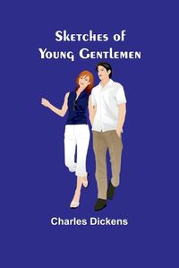 Cover image for Sketches of Young Gentlemen