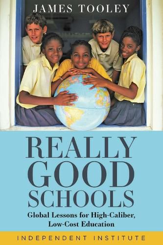 Cover image for Really Good Schools: Global Lessons for High-Caliber, Low-Cost Education