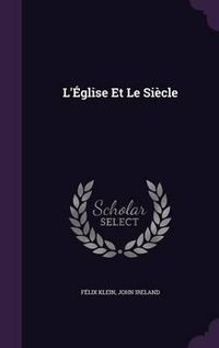 Cover image for L'Eglise Et Le Siecle