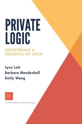 Cover image for Private Logic: Uncovering a trunk full of gold