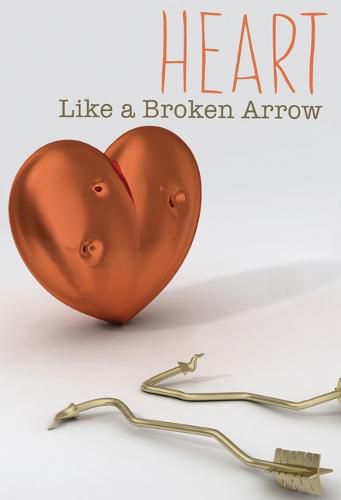 Cover image for Heart Like a Broken Arrow