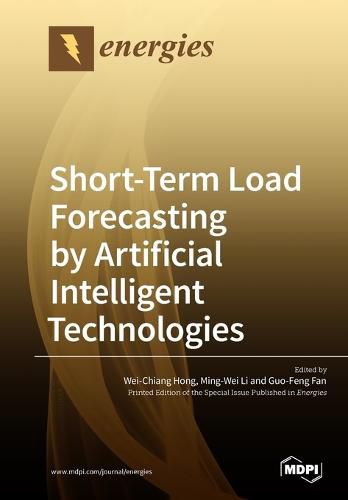 Short-Term Load Forecasting by Artificial Intelligent Technologies