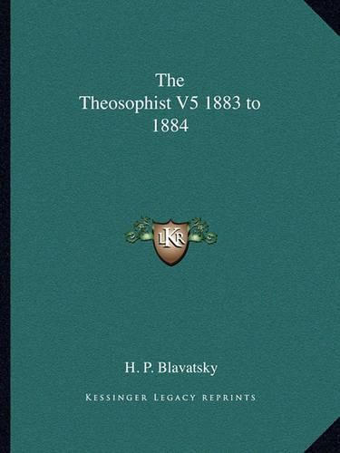 Cover image for The Theosophist V5 1883 to 1884