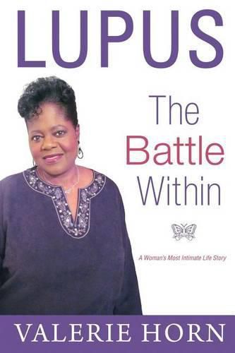 Cover image for Lupus: The Battle Within: A Woman's Most Intimate Life Story