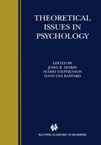 Theoretical Issues in Psychology: Proceedings of the International Society for Theoretical Psychology 1999 Conference