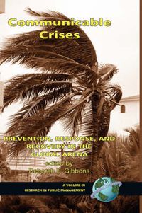 Cover image for Communicable Crises: Prevention, Response, and Recovery in the Global Arena