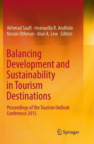 Cover image for Balancing Development and Sustainability in Tourism Destinations: Proceedings of the Tourism Outlook Conference 2015