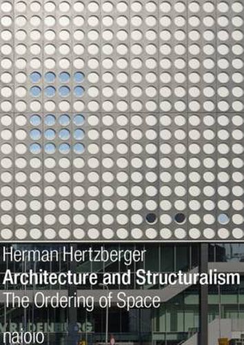 Cover image for Herman Hertzberger - Architecture and Structuralism