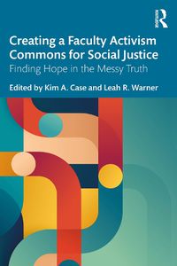 Cover image for Creating a Faculty Activism Commons for Social Justice