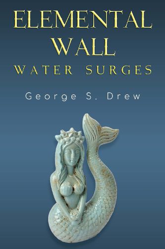 Cover image for Elemental Wall: Water Surges