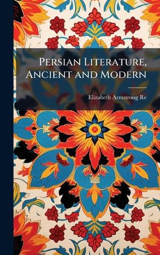 Cover image for Persian Literature, Ancient and Modern