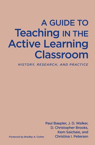 A Guide to Teaching in the Active Learning Classroom: History, Research, and Practice