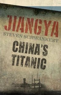 Cover image for Jiangya: China's Titanic