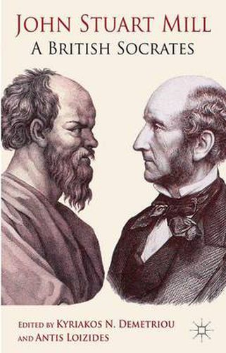 Cover image for John Stuart Mill: A British Socrates