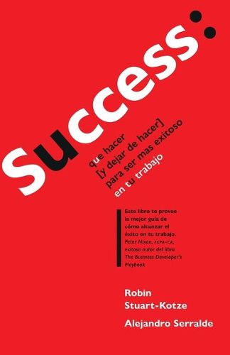 Cover image for Success: que hacer (y dejar de hacer) para ser mas exitoso en tu trabajo