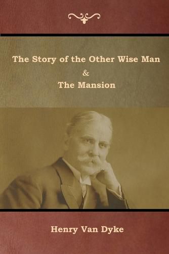 Cover image for The Story of the Other Wise Man and The Mansion