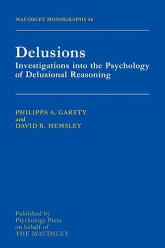 Cover image for Delusions: Investigations Into The Psychology Of Delusional Reasoning