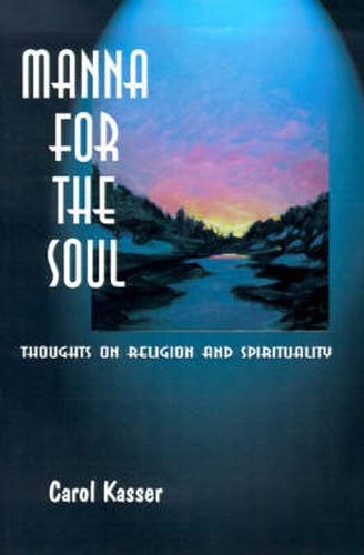 Manna for the Soul: Thoughts on Religion and Spirituality