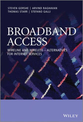 Cover image for Broadband Access - Wireline and Wireless - Alternatives for Internet Services