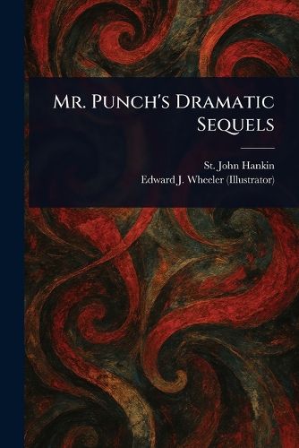 Cover image for Mr. Punch's Dramatic Sequels
