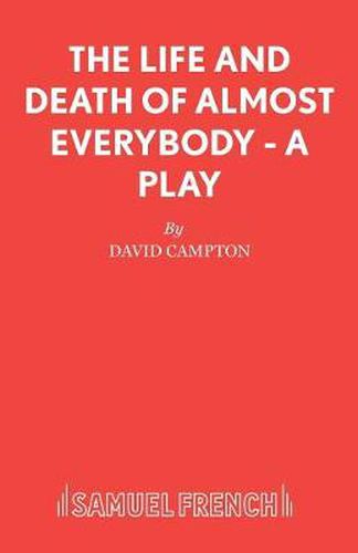 Life and Death of Almost Everybody