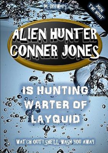 Cover image for Alien Hunter Conner Jones - Warter of Layquid