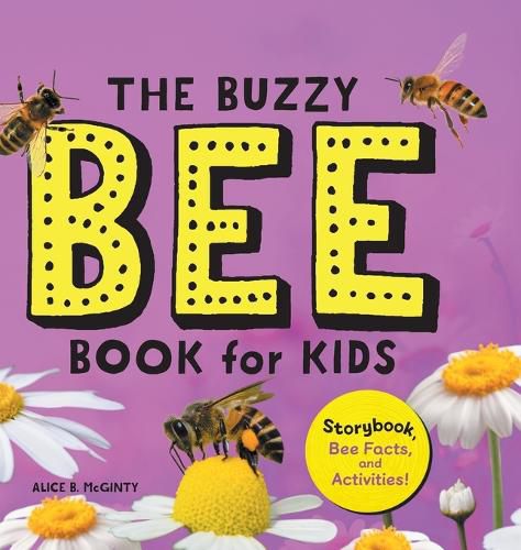 Cover image for The Buzzy Bee Book for Kids: Storybook, Bee Facts, and Activities!