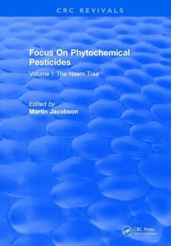 Cover image for Focus On Phytochemical Pesticides: Volume I The Neem Tree