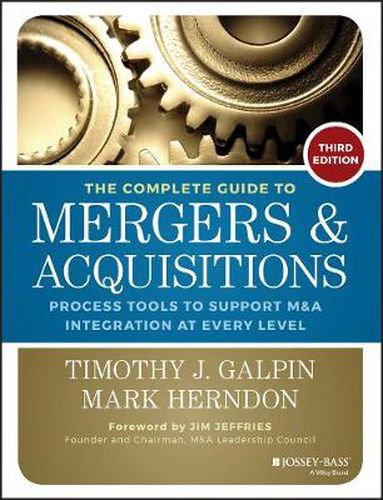 Cover image for The Complete Guide to Mergers and Acquisitions: Process Tools to Support M&A Integration at Every Level