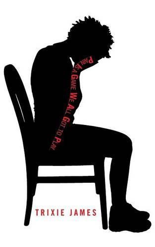 Cover image for Pain Is a Game We All Got to Play