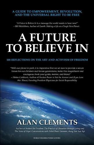 A Future To Believe In: 108 Reflections on the Art and Activism of Freedom