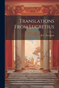 Cover image for Translations From Lucretius