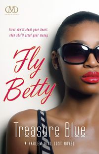 Cover image for Fly Betty: A Harlem Girl Lost Novel