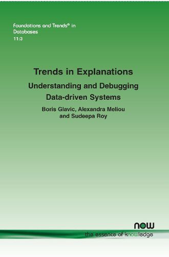 Trends in Explanations: Understanding and Debugging Data-driven Systems