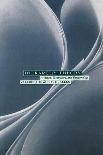 Cover image for Hierarchy Theory: A Vision, Vocabulary and Epistemology