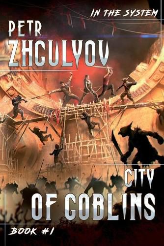 Cover image for City of Goblins (In the System Book #1): LitRPG Series
