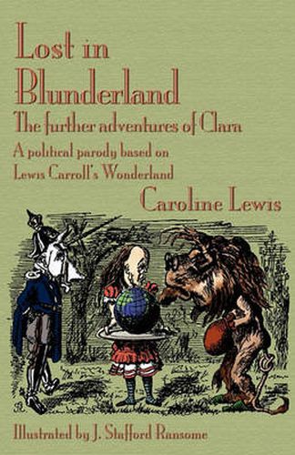 Lost in Blunderland: The Further Adventures of Clara. A Political Parody Based on Lewis Carroll's Wonderland