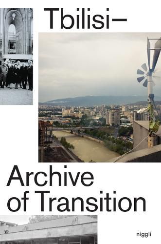 Cover image for Tbilisi: Archive of Transition