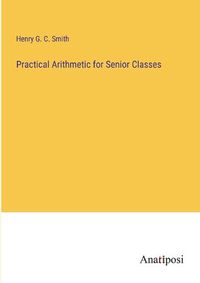 Cover image for Practical Arithmetic for Senior Classes