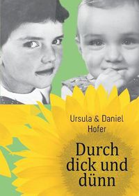 Cover image for Durch dick und dunn: Aus dem Leben von Ursi und Dani