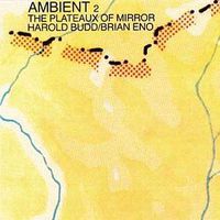 Cover image for Ambient 2 Plateaux Of Mirror Remastered Digipak