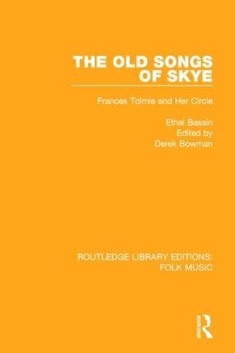 Cover image for The Old Songs of Skye: Frances Tolmie and Her Circle