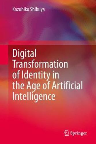 Cover image for Digital Transformation of Identity in the Age of Artificial Intelligence