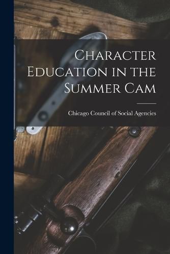 Cover image for Character Education in the Summer Cam