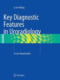 Cover image for Key Diagnostic Features in Uroradiology: A Case-Based Guide