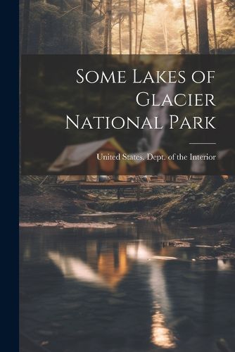 Cover image for Some Lakes of Glacier National Park