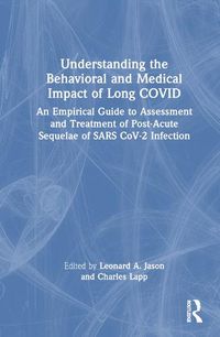 Cover image for Understanding the Behavioral and Medical Impact of Long COVID