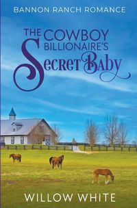 Cover image for The Cowboy Billionaire's Secret Baby