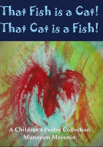 Cover image for That Fish is a Cat! That Cat is a Fish!