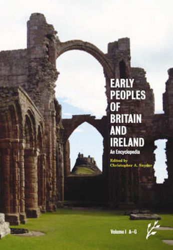 Early Peoples of Britain and Ireland [2 volumes]: An Encyclopedia